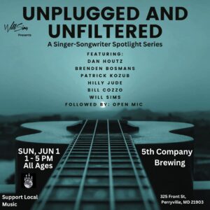 Unplugged and unfiltered: a singer-songwriter spotlight series flyer. Sun, June 1, 1-5pm at 5th Company Brewing