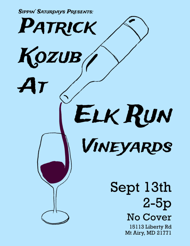 September 13th, 2-5p: Patrick Kozub at Elk Run Vineyards