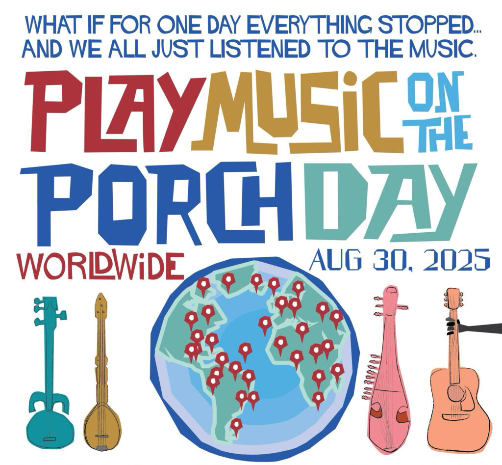 Play Music on the Porch Day Worldwide, August 30th 2025